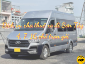 Dịch vụ cho thuê xe đi Sơn Tây 4, 7, 16 chỗ trọn gói