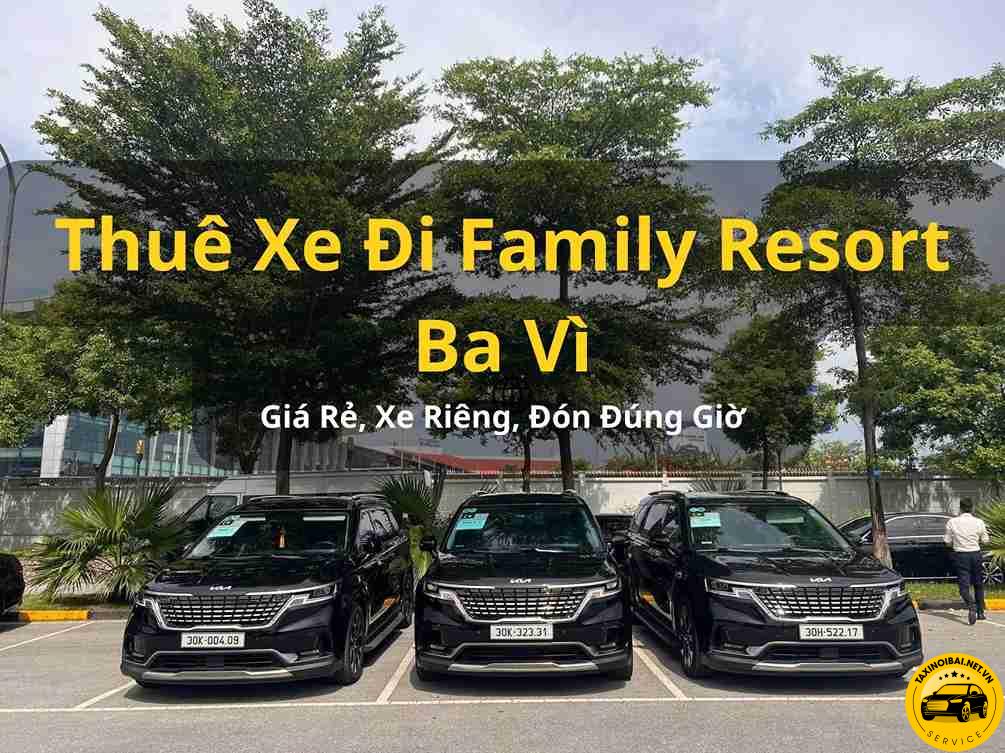 Thuê Xe Từ Hà Nội Đi Family Resort Ba Vì