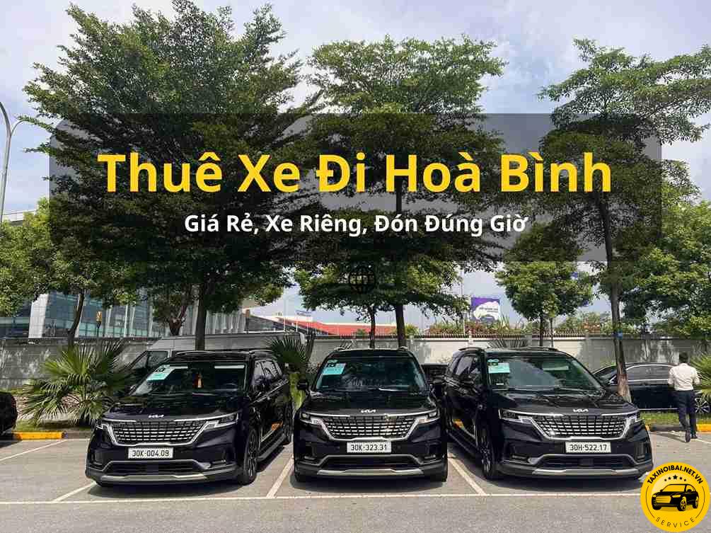 Thuê Xe Từ Hà Nội Đi Hoà Bình