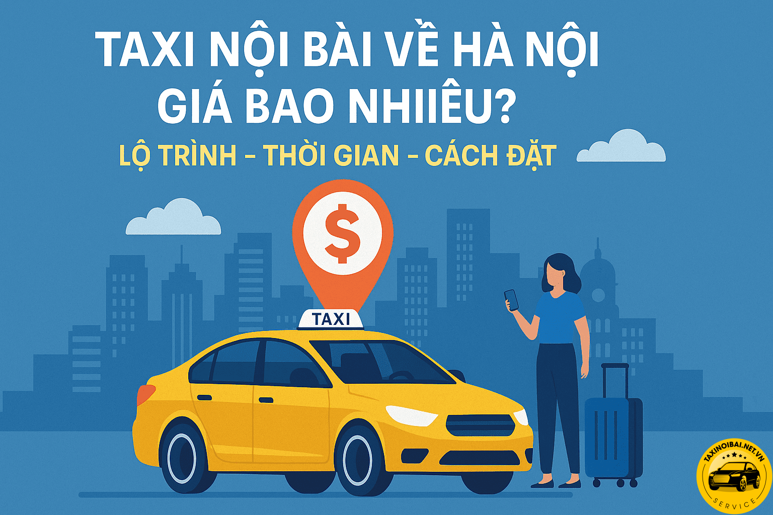 Taxi Nội Bài Về Hà Nội Giá Bao Nhiêu