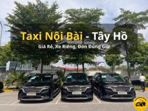 Dịch vụ Taxi Nội Bài tại Quận Tây Hồ