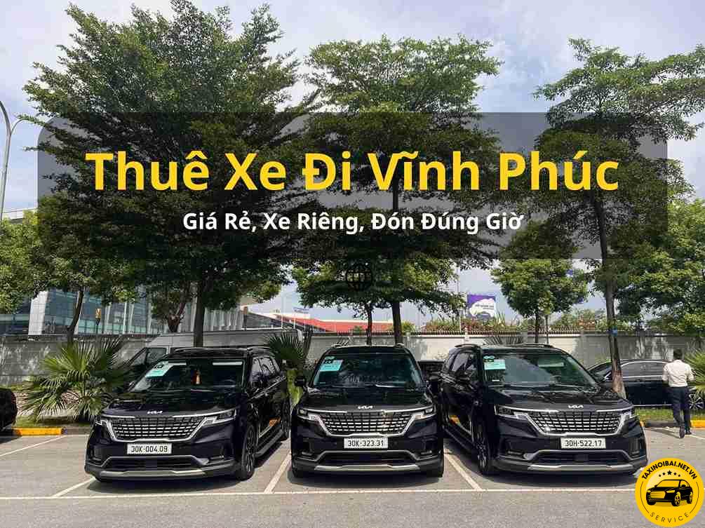 Thuê Xe Từ Hà Nội Đi Vĩnh Phúc