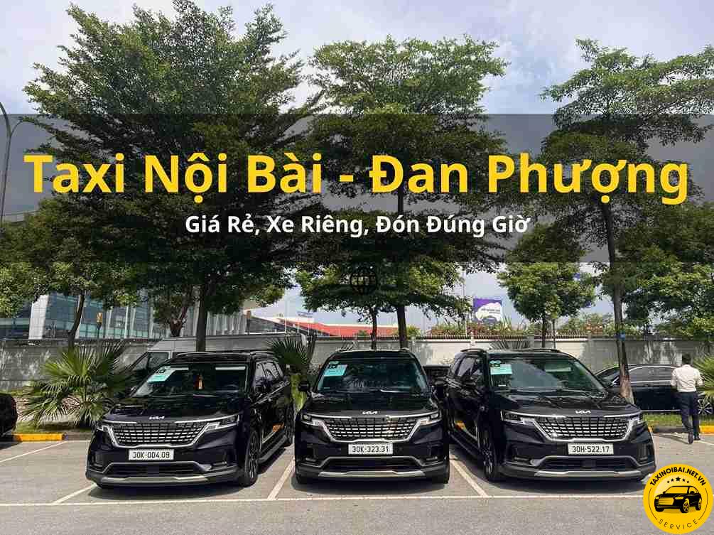 Dịch vụ taxi Nội Bài tại Huyện Đan Phượng