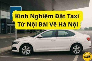 Kinh Nghiệm Đặt Taxi Từ Nội Bài Về Hà Nội